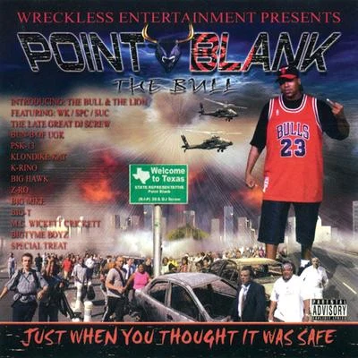 Point Blank/DJ ScrewJust When You Thought It Was Safe