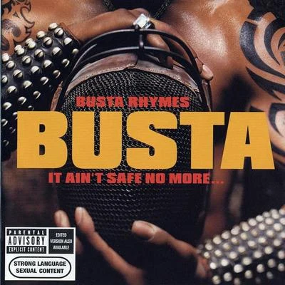 Busta RhymesIt Aint Safe No More. . .