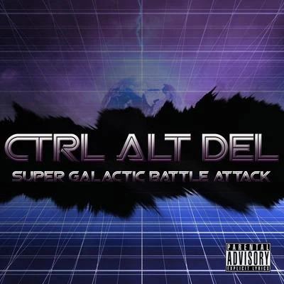 Ctrl Alt DelSuper Galactic Battle Attack