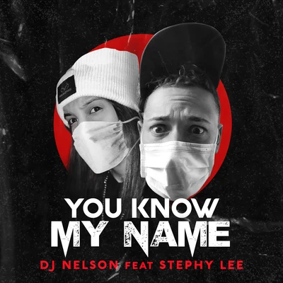 Dalmata/DJ Nelson/Ñejo & DalmataYou Know My Name