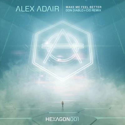 Alex AdairMake Me Feel Better (Don Diablo & CID Remix)