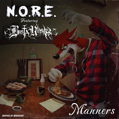 N.O.R.E.Manners (feat. Busta Rhymes) - Single