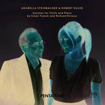 Arabella SteinbacherMunich Radio OrchestraPinchas SteinbergFRANCK, C.STRAUSS, R.: Violin Sonatas (Steinbacher, Kulek)