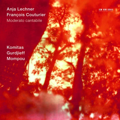 Anja LechnerKomitasGurdjieffMompou: Moderato Cantabile