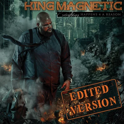 King MagneticEverything Happens 4 A Reason