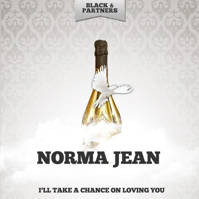 Norma JeanIll Take a Chance On Loving You