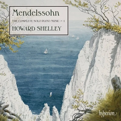 Howard Shelley/London Mozart PlayersMendelssohn: The Complete Solo Piano Music, Vol. 1