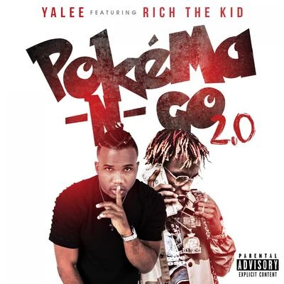 KvngShad/Gio Martin/YaleePokéma-N-Go 2.0 (feat. Rich The Kid)