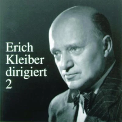 Erich KleiberErich Kleiber dirigiert (Vol.2)