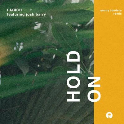 FabichHold On (Sonny Fodera Remix)