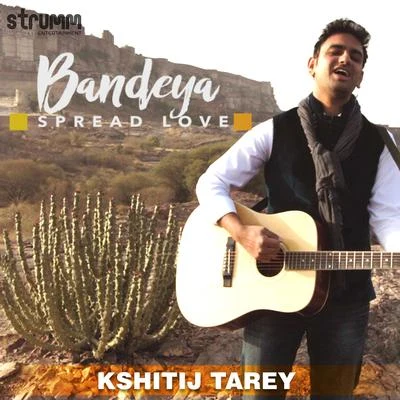 Kshitij TareyRoop Kumar RathodBandeya - Single