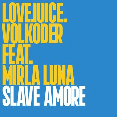 VolkoderSlave Amore (Edit)