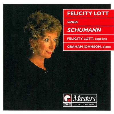 Soraya Mafi/Graham Johnson/François Le RouxFelicity Lott Sings Schumann