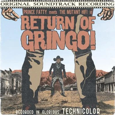 Shniece McMenamin/Prince FattyReturn of Gringo! (Original Motion Picture Soundtrack)