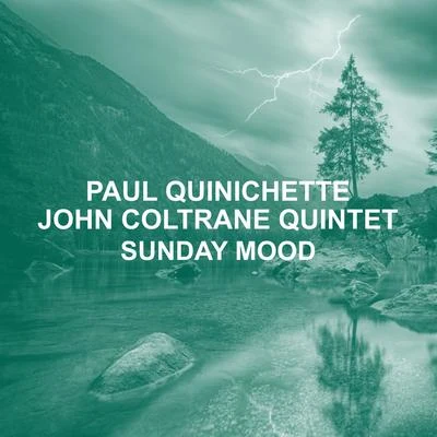 Paul QuinichetteSunday Mood