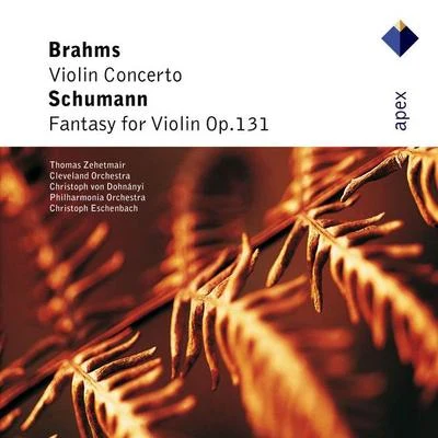 The Cleveland Orchestra/Vladimir AshkenazyBrahms : Violin Concerto & Schumann : Fantasy-Apex