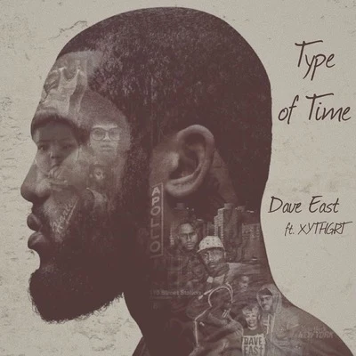 Dave EastType of Time (Feat. XYTHGRT)