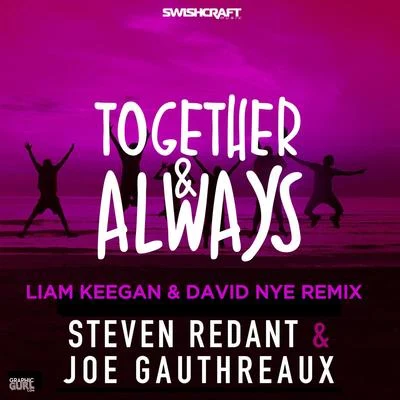 Danny Verde/Steven Redant/Bent CollectiveTogether & Always (Liam Keegan & David Nye Remixes)