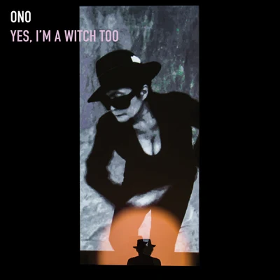 Yoko Ono/A-Type Player/John Lennon/George MichaelYes, Im a Witch Too