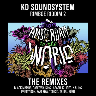 Amartey/KD SoundsystemFrom Amsterdam To The World (The Remixes)