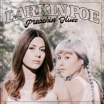 Larkin Poe/Jam in the VanPreachin Blues