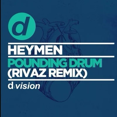 RivazPounding Drum(Rivaz Remix)