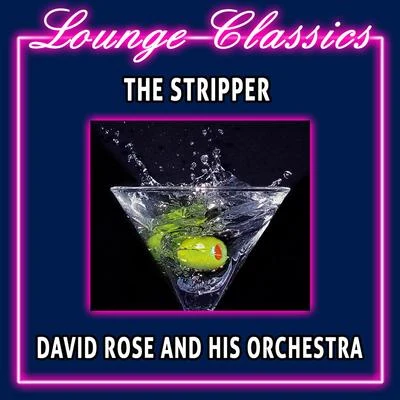 David Rose And His Orchestralounge Classics - The Stripper