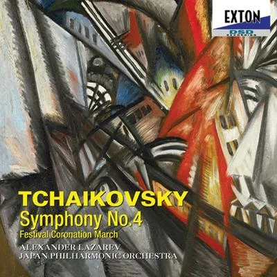 Alexander LazarevTchaikovsky: Symphony No. 4, Festival Coronation March