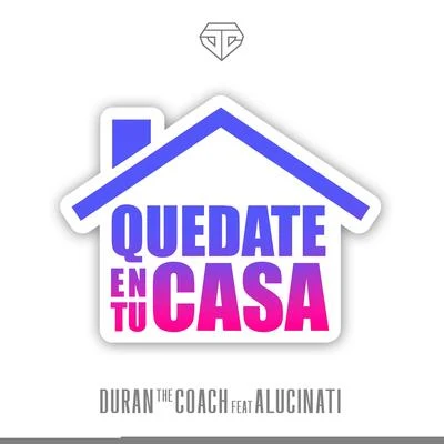 Duran The CoachQuedate En Tu Casa