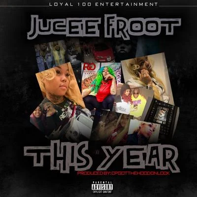 Zed Zilla/Jucee FrootThis Year