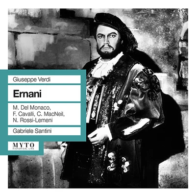 Gabriele SantiniVERDI, G.: Ernani [Opera] (Del Monaco, Cavalli, C. MacNeil, Rossi-Lemeni, RAI Chorus and Symphony, Santini) (1954-1961)