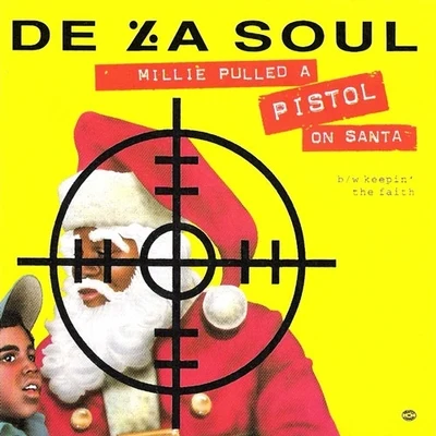 De La Soul/Snoop DoggMillie Pulled a Pistol on Santa : Keepin the Faith