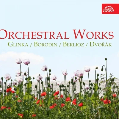 Alois KlímaGlinka, Borodin, Berlioz, Dvořák: Orchestral Works