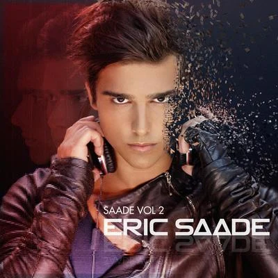 Eric SaadeSaade, Vol. 2