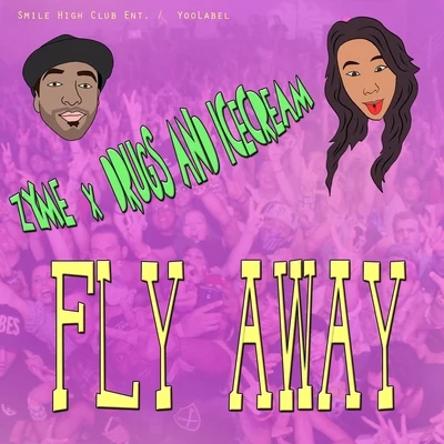 Drugs and Ice CreamFly Away - Single