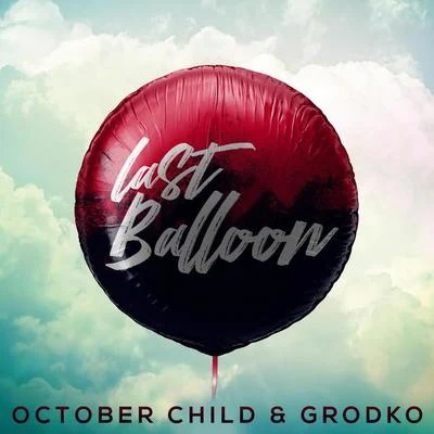 October ChildLast Balloon