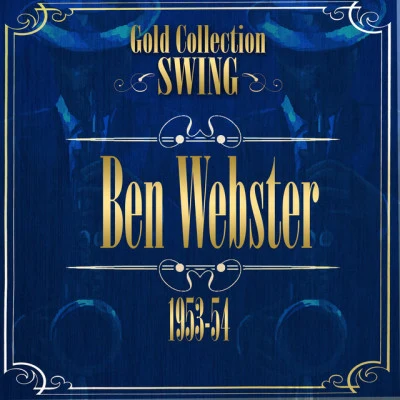 Ben WebsterSwing Gold Collection (Ben Webster 1953-54)