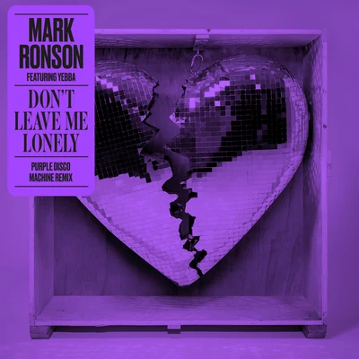 MC Paul Barman/Mark RonsonDont Leave Me Lonely (Purple Disco Machine Remix)