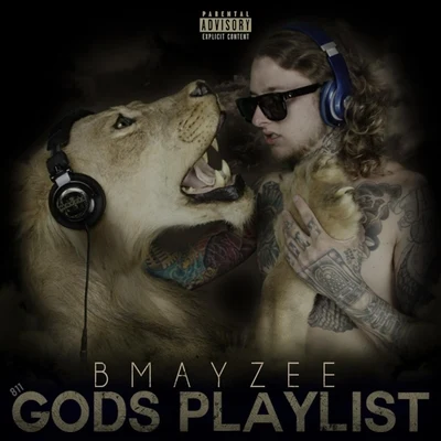 BmayzeeGods Playlist