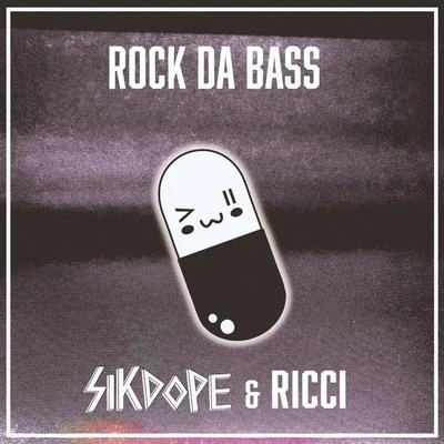 Sikdope/Duke & JonesRock Da Bass