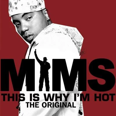 MiMSThis Is Why Im Hot (The Original)