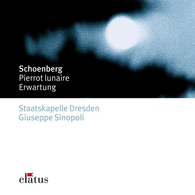 Staatskapelle Dresden/Berlin Radio Symphony Orchestra/Natalie Dessay/Erich Leinsdorf/Karl Christian Kohn/Rannveig Braga/Leo Heppe/Richard Strauss/Gerhard Stolze/Sir Georg SoltiSchönberg : Pierrot lunaire & Erwartung-Elatus