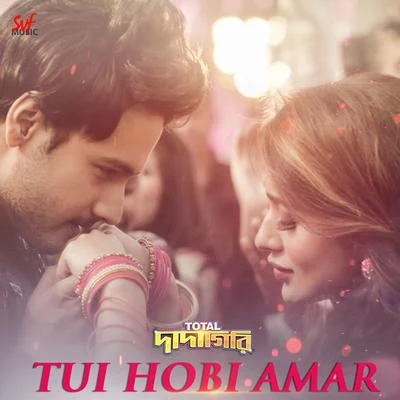 Jeet GannguliTui Hobi Amar (From "Total Dadagiri") - Single