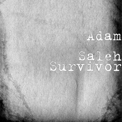 Adam SalehSurvivor