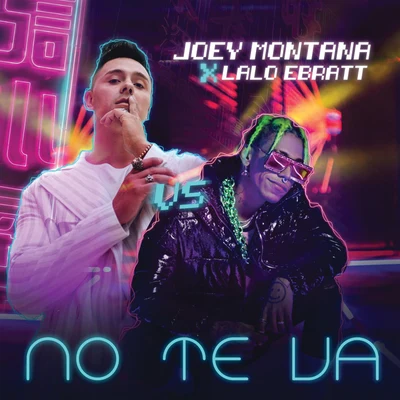 Joey Montana/Greeicy/Cali Y El DandeeNo Te Va