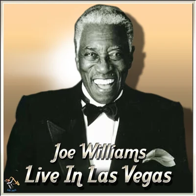 Joe WilliamsJoe Williams Live In Las Vegas