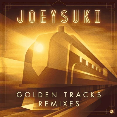 JoeySukiGolden Tracks (Remixes)