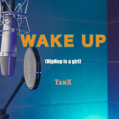 Lil Jacky/谭响TanXWake Up(HipHop is a girl)