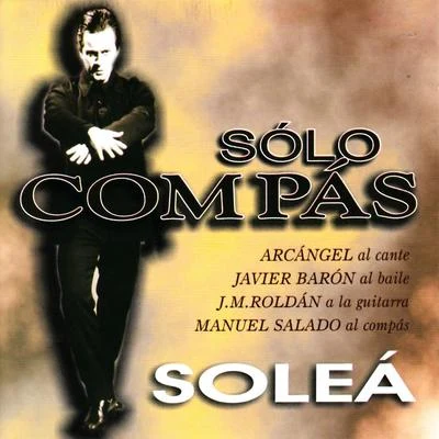 ArcangelFlamenco Sólo Compás - Soleá