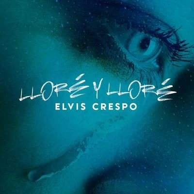 Elvis Crespo/Deorro/IAmChinoLloré y Lloré